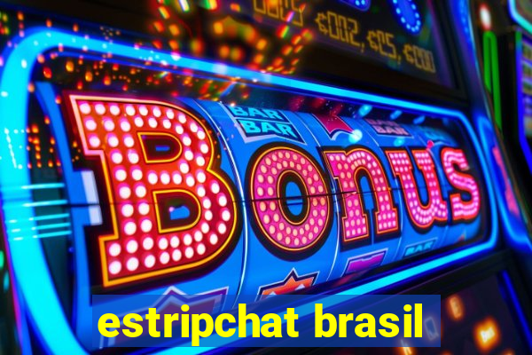 estripchat brasil